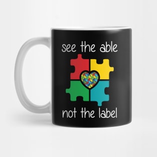 See The Able Not The Label Autism Awareness Mug